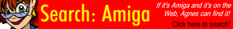 Search: Amiga - If it's Amiga and it's on the Web, Agnes can find it!